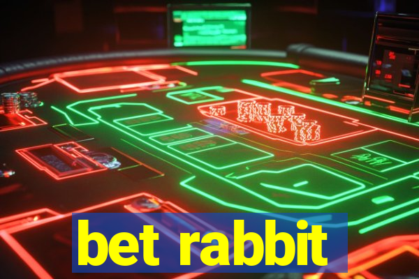 bet rabbit